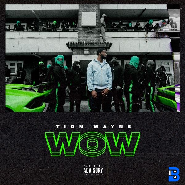 Tion Wayne – Wow