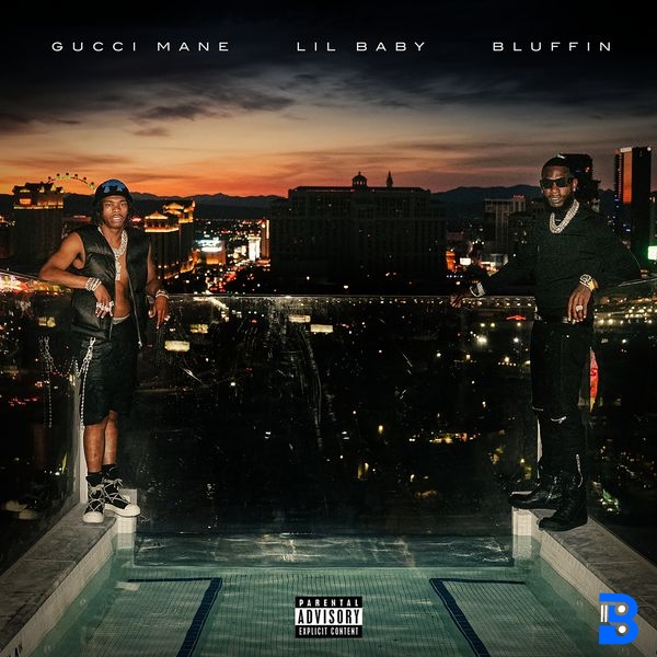 Gucci Mane – Bluffin ft. Lil Baby
