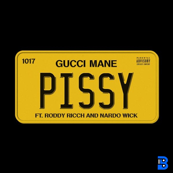 Gucci Mane – Pissy ft. Roddy Ricch & Nardo Wick