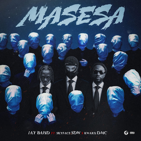 Jay Bahd – Masesa ft Skyface SDW & Kwaku DMC
