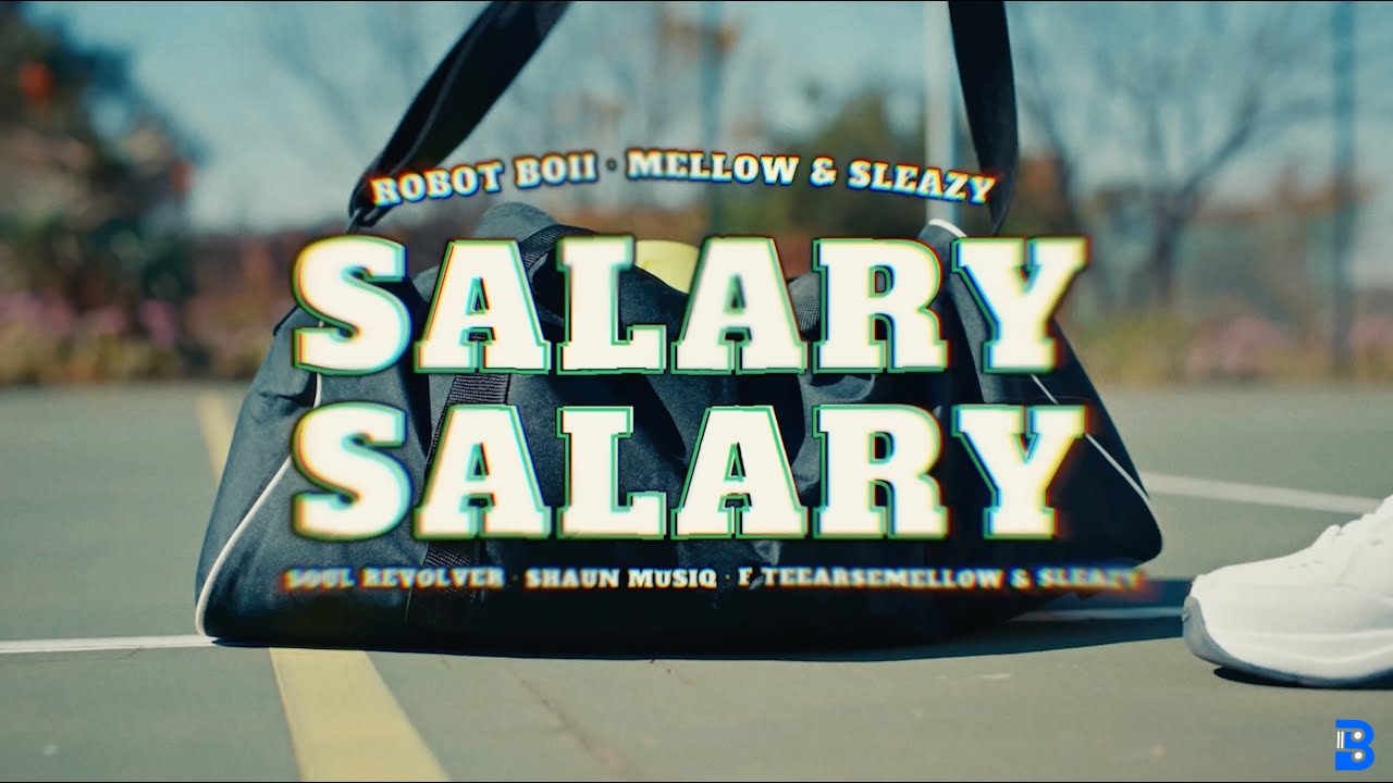 Robot Boii – Salary Salary Mellow & Sleazy, Soul Revolver Ft Shaun MusiQ & Ftears