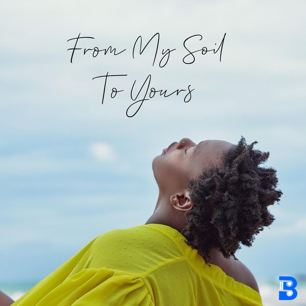 From My Soil To Yours Album