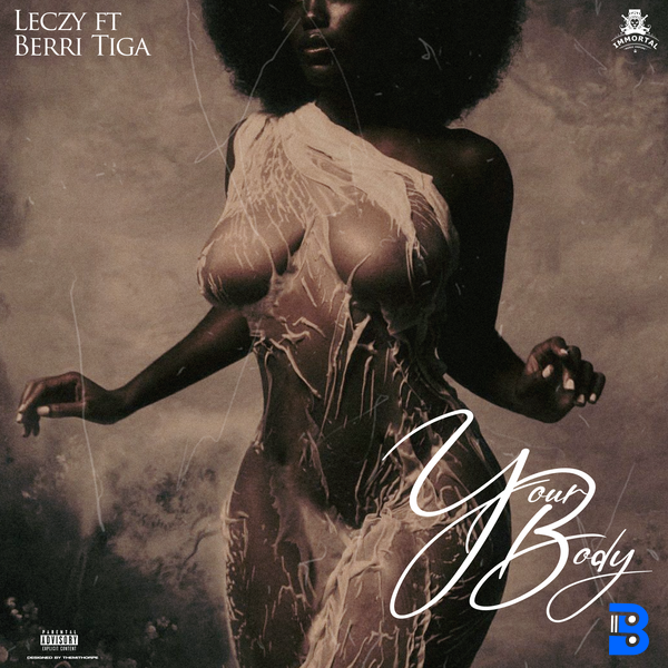Leczy – Your Body ft. Berri Tiga