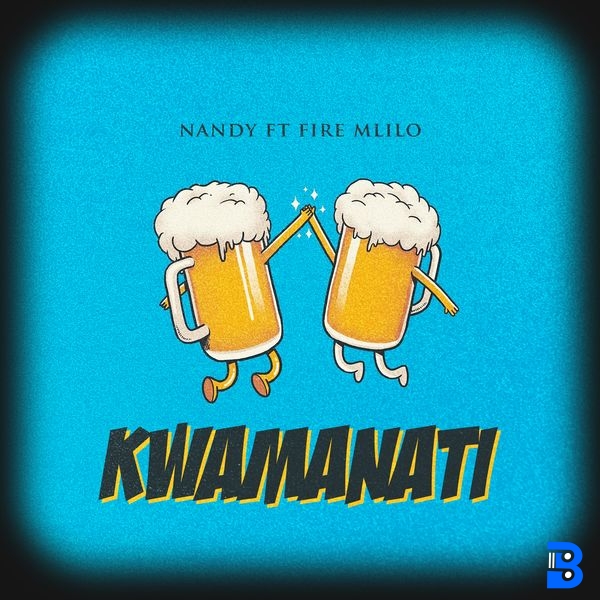 Nandy – Kwamanati ft. Fire Mlilo