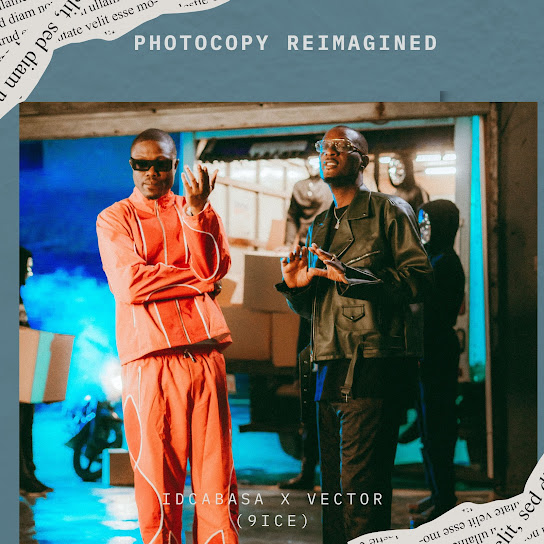 ID CABASA – Photocopy Reimagined Ft VECTOR & 9ice