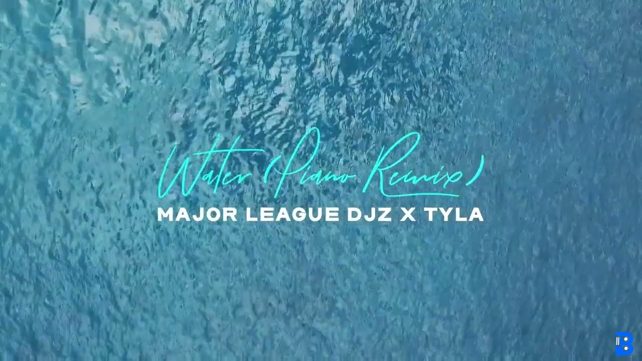 Major League Djz x Tyla – Water (Remix) | Amapiano 2023