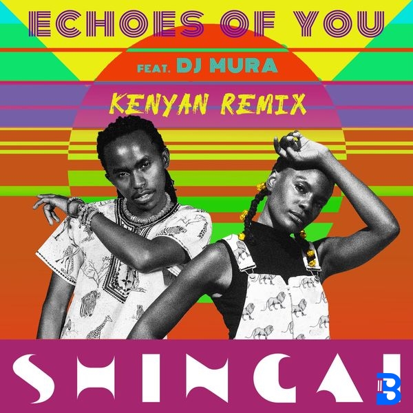 SHINGAI – Echoes of you (Dj Mura K.E Remix) ft. DJ Mura K.E