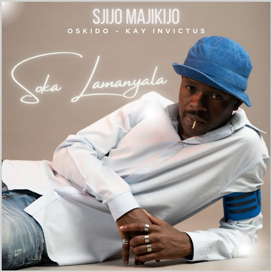 Sjijo Majikijo – Soka Lamanyala ft Oskido & Kay Invictus