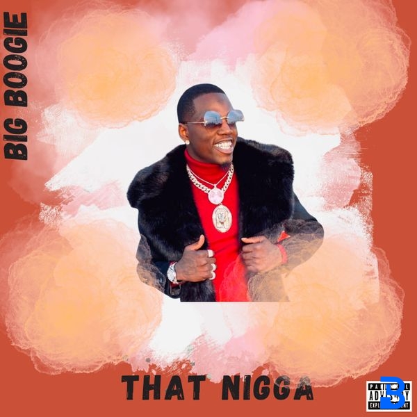 Big Boogie – That Nigga