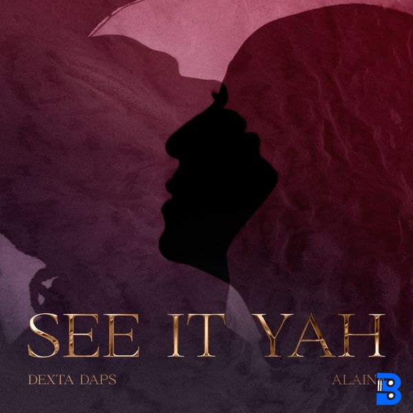 Dexta Daps – SEE IT YAH ft. Alaine