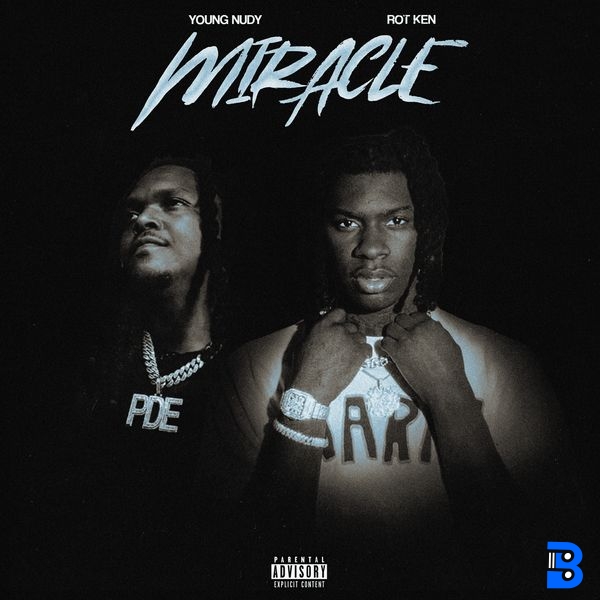 Rot Ken – Miracle ft. Young Nudy