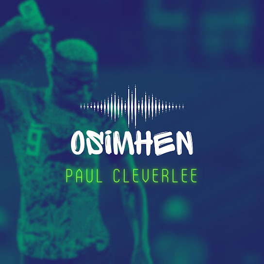 Paul Cleverlee – Osimhen