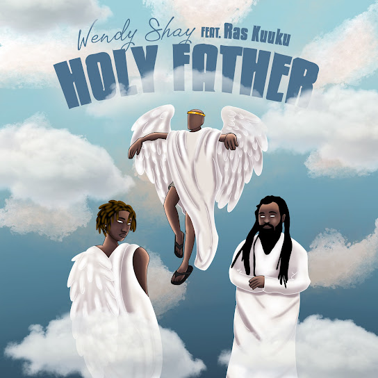 Wendy Shay – Holy Father ft. Ras Kuuku