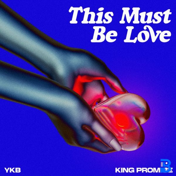 YKB – this must be love ft. King Promise
