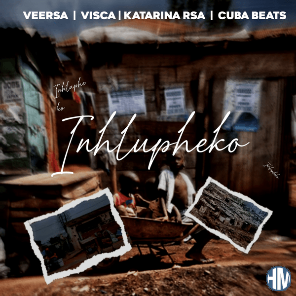 VeeRSA – Inhlupheko Ft. Visca, Cuba Beats featuring Katarina RSA & Katarina RSA
