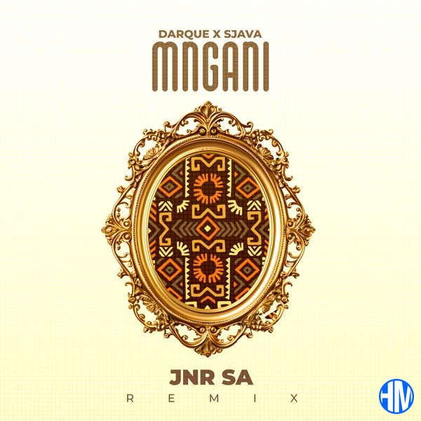 Darque – Mngani (Jnr SA Remix) ft Sjava & Jnr SA